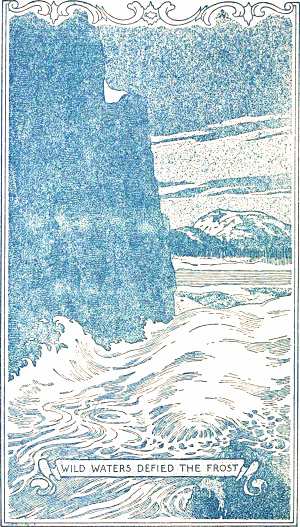 Wild waters defied the frost. The Call of the Wild by Jack London. Illustrated by Philip R. Goodwin and Charles Livingston Bull, 1903
